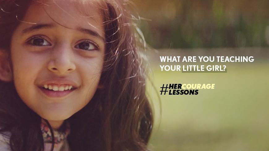 #HerCourageLessons: Raise Daughters in Courage, Not Fear!